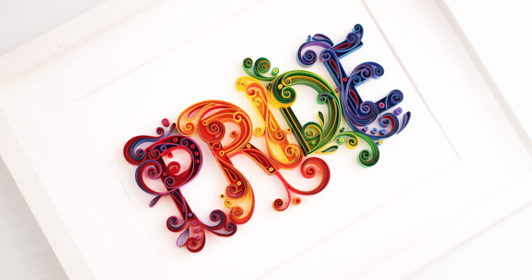 A Quilled Tribute to PRIDE